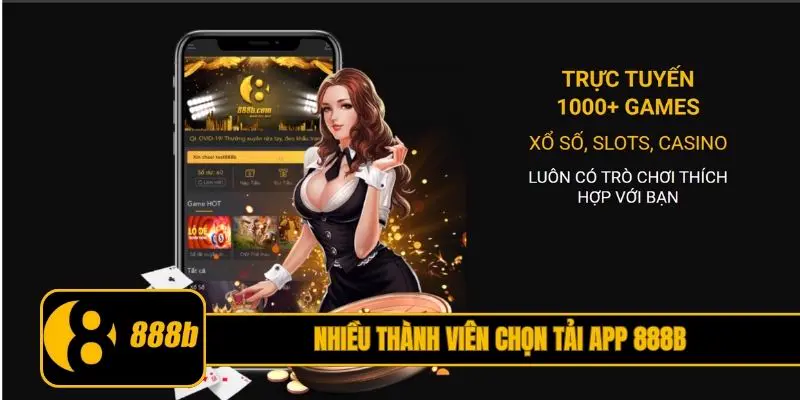 Nhiều thành viên chọn tải app 888B