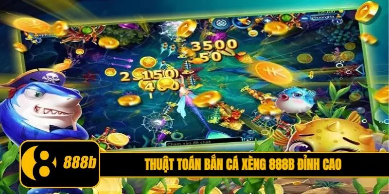 Thuật toán bắn cá Xèng 888B đỉnh cao