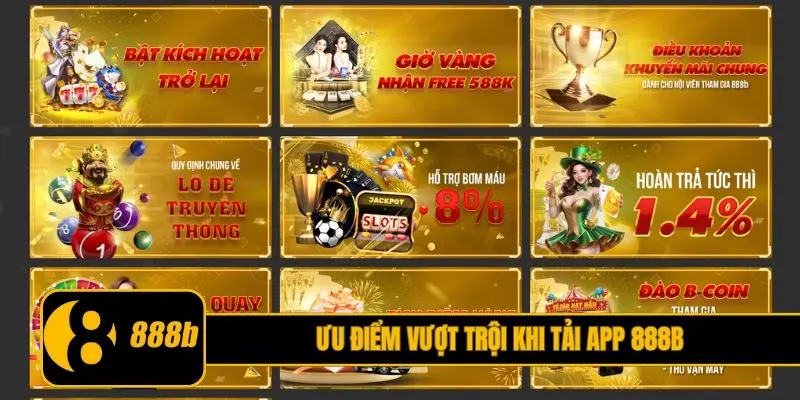 Ưu điểm vượt trội khi tải app 888B